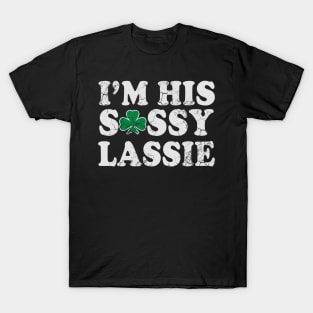 I'm His Sassy Lassie St Patrick's Day Matching Couples T-Shirt